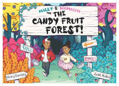 Mally & Boom Boom and The Candy Fruit Forest: (The Candy Fruit Forest)