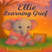 Ellie Learns About Grief