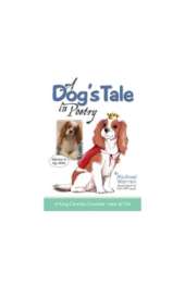 A Dogs Tale In Poetry: Marcus is my Name.    A King Charles Cavalier View Of Life