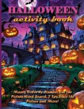 HALLOWEEN Activity Book For Kids: Mazes, Color By Number, Cut the Picture, Word Search, İ Spy: Trace the Picture and More!
