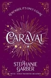 Caraval: Enter the magical and mesmerising world of Caraval with the first book in the global bestselling series
