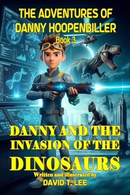 Danny and the Invasion of the Dinosaurs: This book was written and illustrated by David T. Lee at age 9. It is the sequel of "Danny and the Trip to Outer Space" and "Danny and the Portal of the World". It has 19 chapters, 17,000 words and 7 full page illu