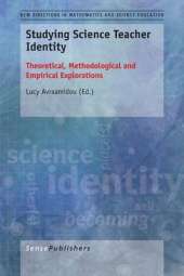 Studying Science Teacher Identity: Theoretical, Methodological and Empirical Explorations