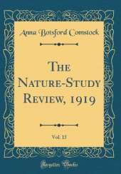 The Nature-Study Review, 1919, Vol. 15 (Classic Reprint)