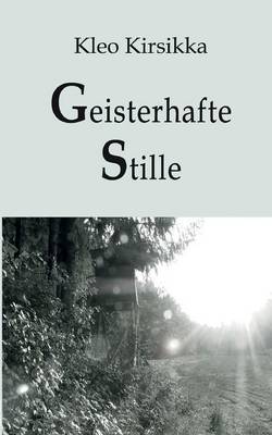 Geisterhafte Stille