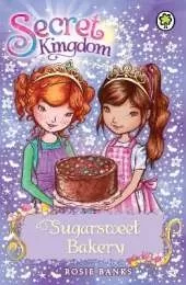 Secret Kingdom: Sugarsweet Bakery: Book 8