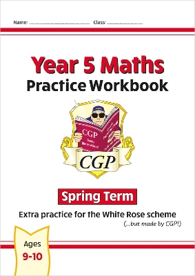 New CGP KS2 Maths Workbook - Year 5 Spring Term (extra practice for the White Rose scheme)