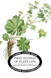 First Studies of Plant Life