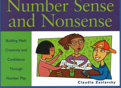 Number Sense and Nonsense: Building Math Creativity and Confidence Through Number Play