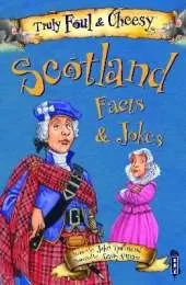 Truly Foul & Cheesy Scotland Facts and Jokes Book