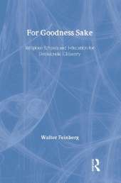 For Goodness Sake: Religious Schools and Education for Democratic Citizenry