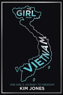 The Girl from Vietnam: One Girl's Journey to Freedom