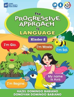 The Progressive Approach to Language: Kinder 2
