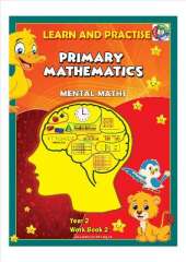 YEAR 2 WORK BOOK 2, KEY STAGE 1, PRIMARY MATHEMATICS, MENTAL MATHS: LEARN AND PRACTISE