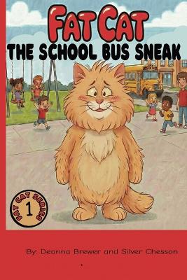Fat Cat: The School Bus Sneak