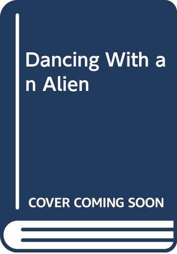 Dancing with an Alien