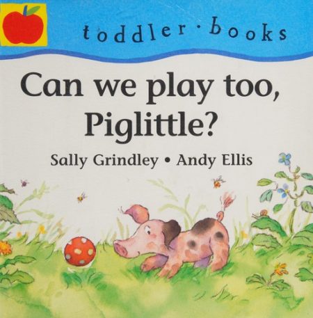 Can We Play Too, Piglittle?