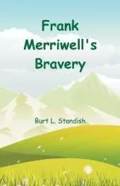 Frank Merriwell's Bravery