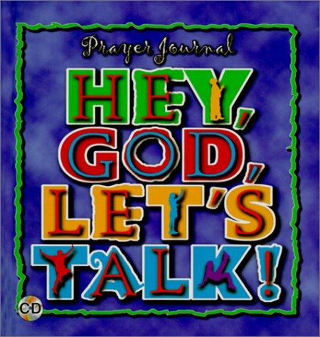 Hey God, Let's Talk: Teaching Children About Prayer