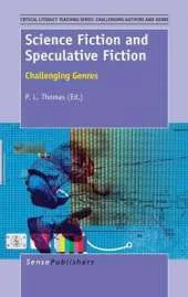 Science Fiction and Speculative Fiction: Challenging Genres