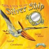 Take a Trip on the Silver Ship