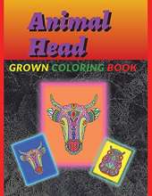 Animal Head Coloring Book for Grawn: Coloring Book for Grawn