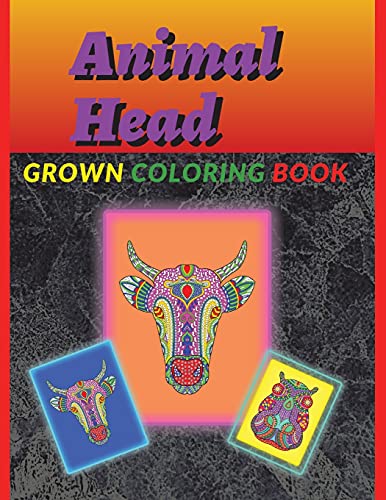 Animal Head Coloring Book for Grawn: Coloring Book for Grawn
