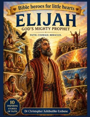 Elijah: The Prophet Who Trusted God