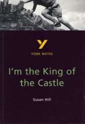 I'm the King of the Castle: York Notes GCSE - for 2026, 2027 exams