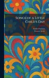 Songs of a Little Child's Day