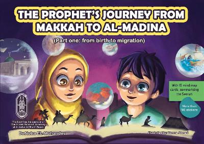The Prophet's journey from Makkah to al-Madina: English edition, part 1