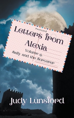 Letters from Alexia: Sally and the Sorcerer