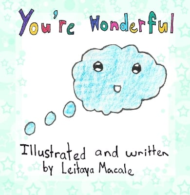 You're Wonderful: a 'by children, for children' book