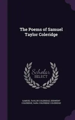 The Poems of Samuel Taylor Coleridge