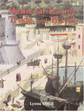 Medieval Towns Trade and Travel