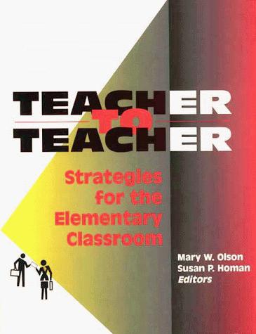 Teacher to Teacher: Strategies for the Elementary Classroom