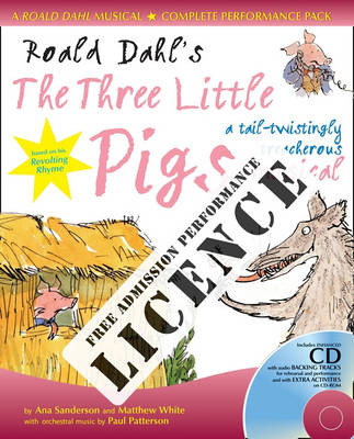 Roald Dahl's the Three Little Pigs Performance Licence (No Admission Fee): For Public Performances at Which No Admission Fee is Charged