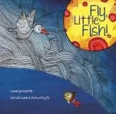 Fly, Little Fish!