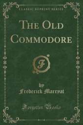 The Old Commodore (Classic Reprint)