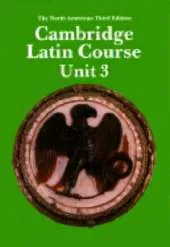 Cambridge Latin Course Unit 3 Student's book North American edition