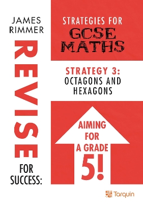 Octagons and Hexagons: Strategy 3 for GCSE Mathematics