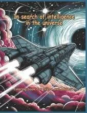 In search of intelligence in the universe
