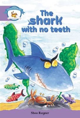 Storyworlds Yr2/P3  Stage 8, Animal World, The Shark With No Teeth (6 Pack)