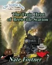 The Train Heist of Brewville Station: The Singing Bean Coffee Company