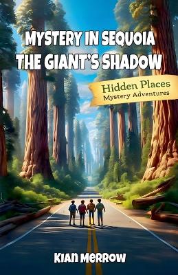 Mystery in Sequoia: The Silent Giants