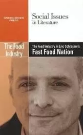 The Food Industry in Eric Schlosser's Fast Food Nation