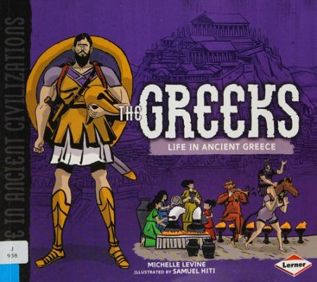 The Greeks: Life in Ancient Greece