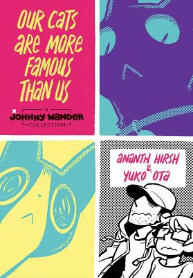 Our Cats Are More Famous Than Us: A Johnny Wander Collection