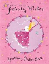 Felicity Wishes: Sparkling Sticker Book