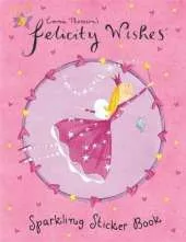 Felicity Wishes: Sparkling Sticker Book
